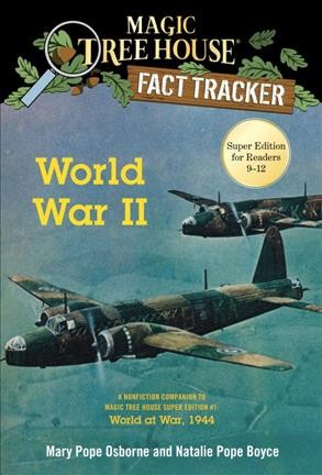 World War II  / by Mary Pope Osborne and Natalie Pope Boyce ; illustrated by Carlo Molinari.