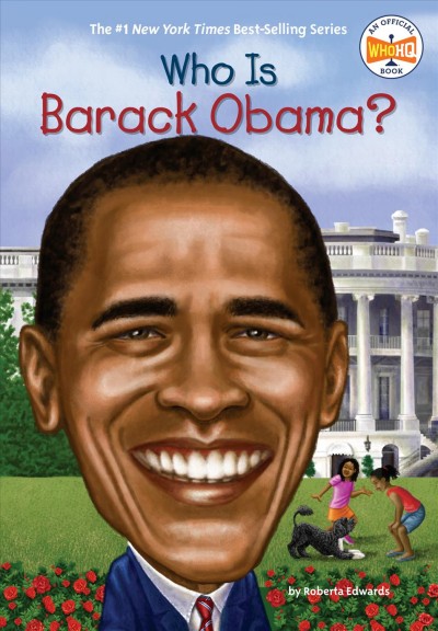 Who is Barack Obama? / by Roberta Edwards ; illustrated by John O'Brien.