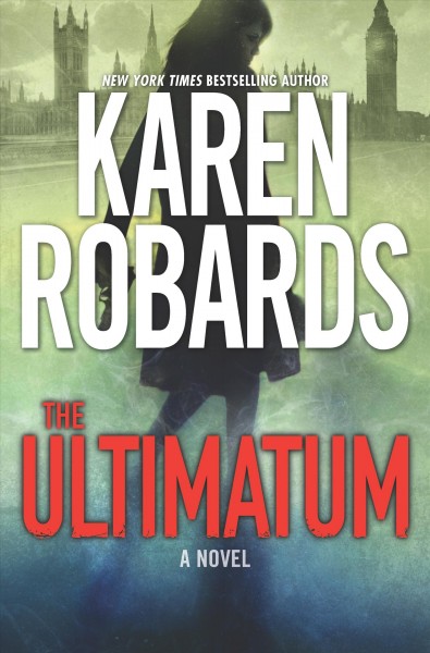 The ultimatum : a novel / Karen Robards.