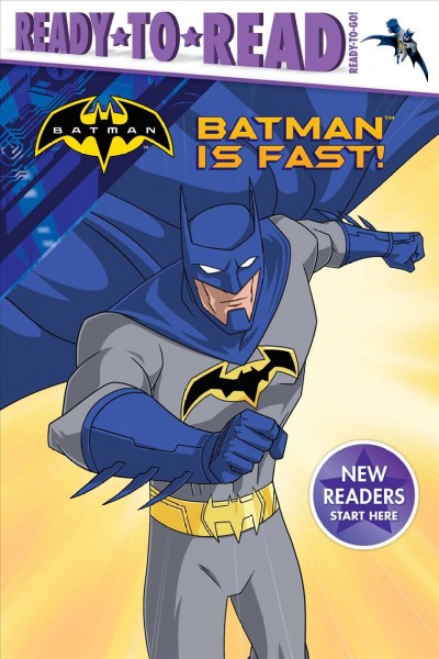 Batman is fast! / by Maggie Testa ; illustrated by Patrick Spaziante.