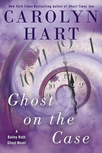 Ghost on the case / Carolyn Hart.