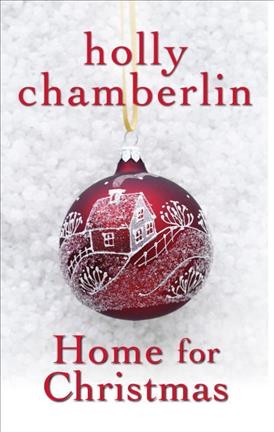 Home for Christmas / Holly Chamberlin
