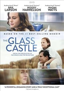 The glass castle [video recording (DVD)] / directed by Destin Daniel Cretton ; screenplay by Destin Daniel Cretton & Andrew Lanham ; produced by Gil Netter, Ken Kao ; Lionsgate presents ; in association with TIK Films (Hong Kong) Limited ; a Gil Netter/Lionsgate production ; a Destin Daniel Cretton film.