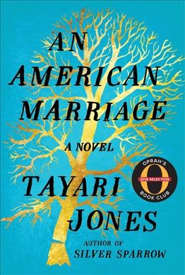 An American marriage : a novel / by Tayari Jones.