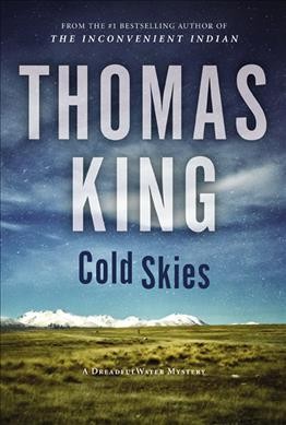 Cold skies : a Dreadful Water mystery / Book 3 / Thomas King.