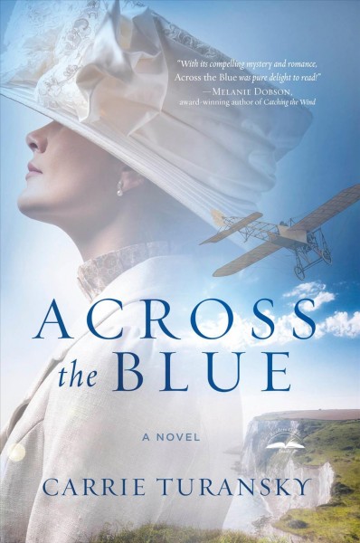 Across the blue : a novel / Carrie Turansky.
