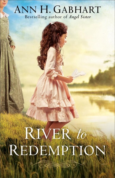 River to redemption / Ann H. Gabhart.