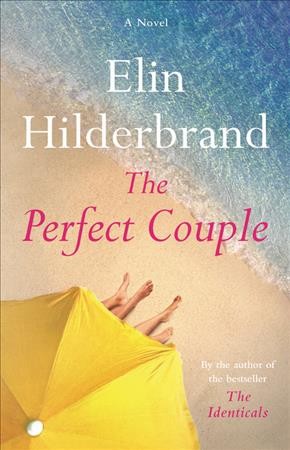 The perfect couple : a novel / Elin Hilderbrand.