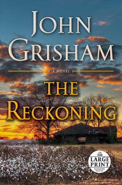 The reckoning : a novel / John Grisham.
