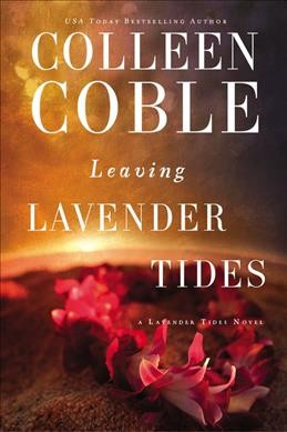 Leaving Lavender Tides / Colleen Coble.