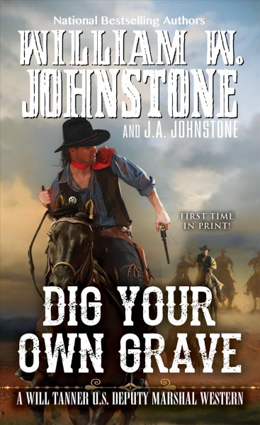 Dig your own grave / William W. Johnstone with J. A. Johnstone.