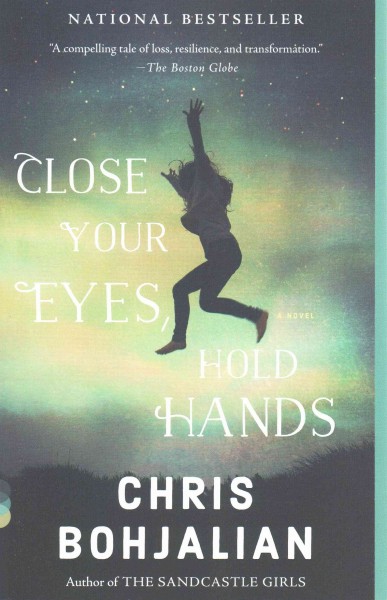 Close your eyes, hold hands : a novel / Chris Bohjalian.