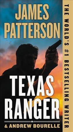 Texas ranger [electronic resource]. James Patterson.