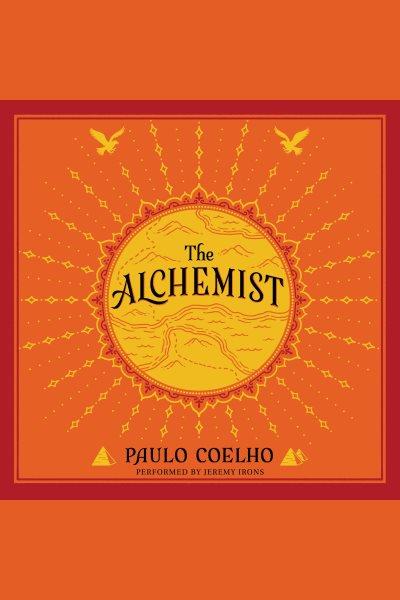 The alchemist [electronic resource]. Paulo Coelho.