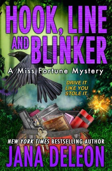 Hook, line and blinker [electronic resource] : A Miss Fortune Mystery, Book 10. Jana DeLeon.