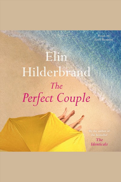 The perfect couple [electronic resource]. Elin Hilderbrand.