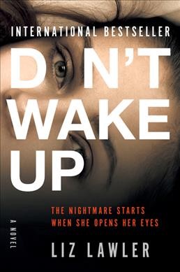 Don't wake up : a novel / Liz Lawler.