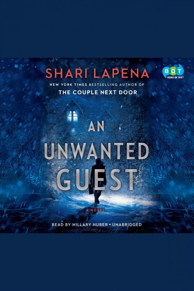 An unwanted guest [electronic resource]. Shari Lapena.