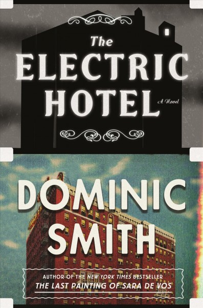 The electric hotel / Dominic Smith.