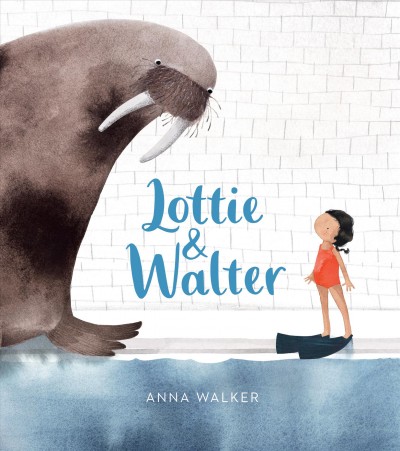 Lottie & Walter / Anna Walker.