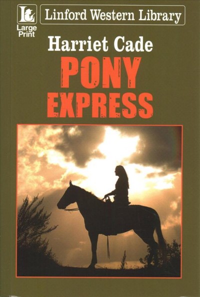 Pony express / Harriet Cade