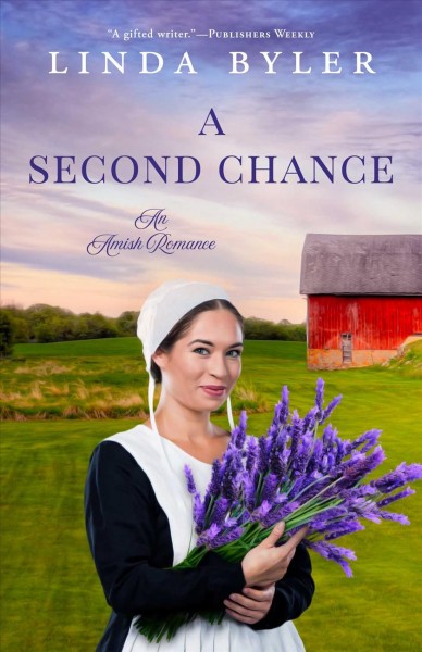 A second chance : an Amish romance / Linda Byler.