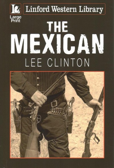 The Mexican / Lee Clinton.
