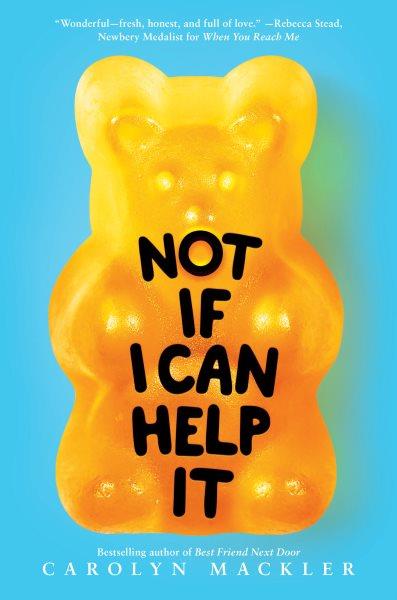 Not if I can help it / Carolyn Mackler.