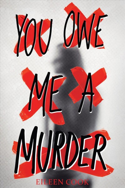 You owe me a murder [electronic resource]. Eileen Cook.