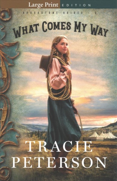 What comes my way / Tracie Peterson.