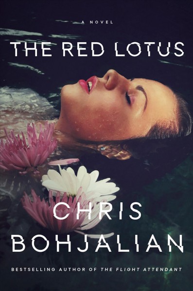 The red lotus : a novel / Chris Bohjalian.