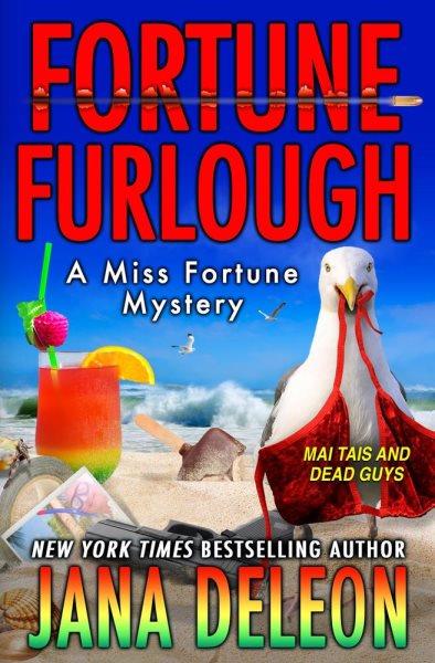Fortune furlough [electronic resource] : A miss fortune mystery, book 14. Jana DeLeon.
