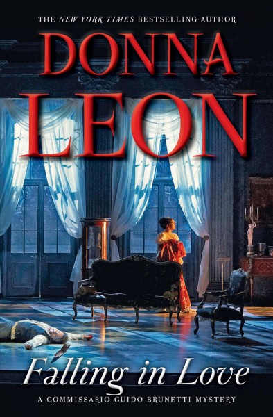 Falling in love [electronic resource] : A commissario guido brunetti mystery, book 24. Donna Leon.