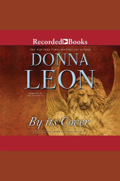 By its cover [electronic resource] : Commissario guido brunetti mystery series, book 23. Donna Leon.