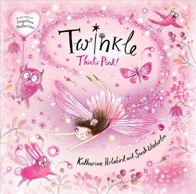 Twinkle thinks pink / Katharine Holabird and Sarah Warburton.