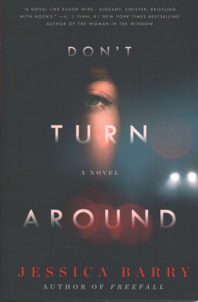 Don't turn around : a novel / Jessica Barry.