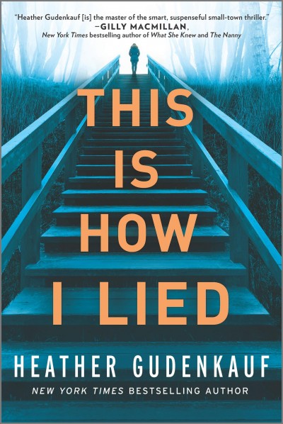 This is how I lied / Heather Gudenkauf.