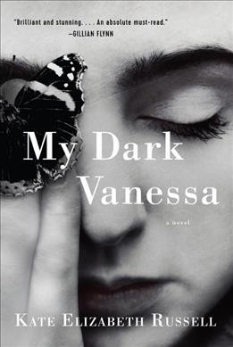 My dark Vanessa : a novel / Kate Elizabeth Russell.