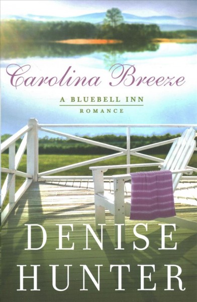 Carolina breeze / Denise Hunter.