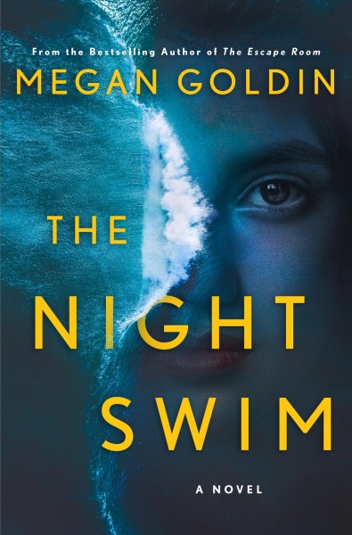 The night swim / Megan Goldin.