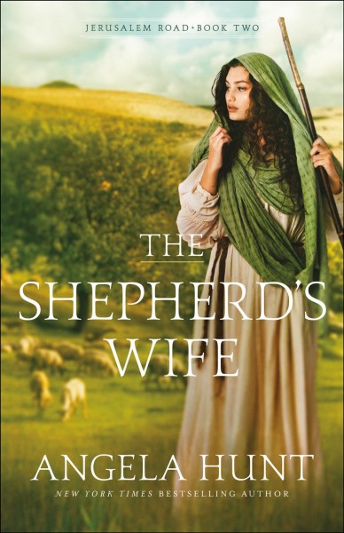The shepherd's wife / Angela Hunt.