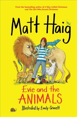 Evie and the animals / Matt Haig ; illustrated by Emily Gravett.