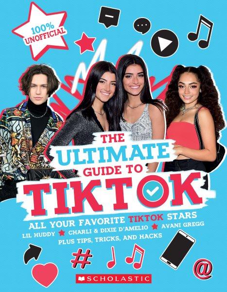 The ultimate guide to TikTok.