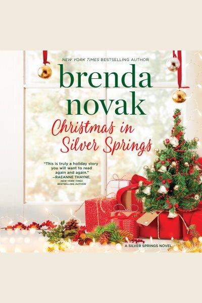 Christmas in silver springs [electronic resource]. Brenda Novak.