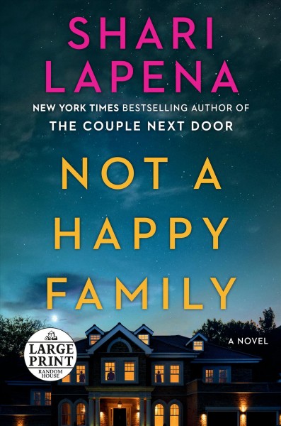 Not a happy family [large print] : a novel / Shari Lapena.