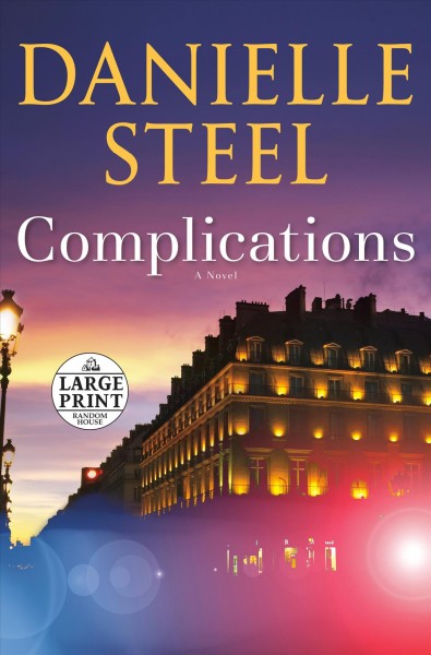Complications : a novel / Danielle Steel.
