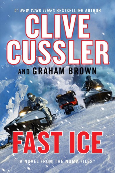 Fast ice / Clive Cussler and Graham Brown.