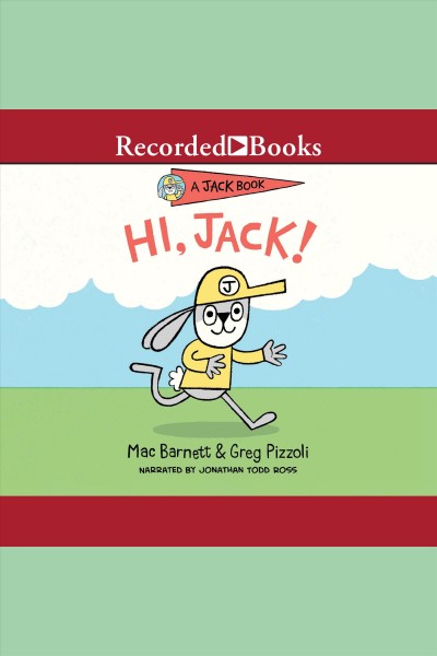 Hi, jack! [electronic resource] : Jack series, book 1. Mac Barnett.