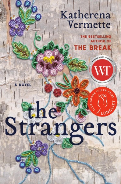 The strangers : a novel / Katherena Vermette.