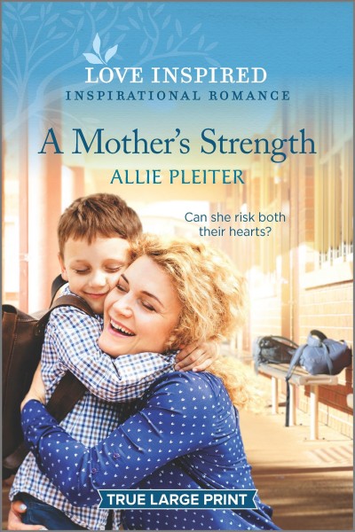 A mother's strength [large print] / Allie Pleiter.